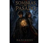 Saga De Los Cuentos Perdidos De Terra: Sombras Del Pasado