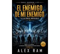 Saga Harbun Liú El enemigo de mi enemigo: LA ALIANZA IMPOSIBLE