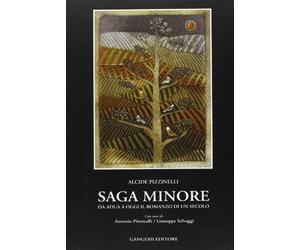 Saga minore. Da Adua ad oggi il romanzo di un secolo