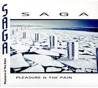Saga - Pleasure And The Pain (Ediz.2015 Digipack)