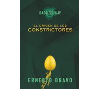 SAGA TRIAJE. EL ORIGEN DE LOS CONSTRICTORES.