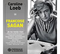 Caroline Loeb Caroline Loeb Lit Francoise Sagan Je Ne Renie Rien (CD)