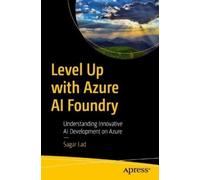 Sagar Lad Level Up with Azure AI Foundry (Tascabile)