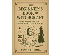 Sagar Sharma The Beginner's Book of Witchcraft (Tascabile)