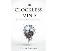 Sagar Sharma The Clockless Mind (Tascabile)