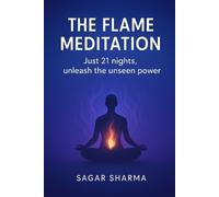 Sagar Sharma The Flame Meditation (Tascabile)