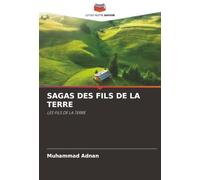 SAGAS DES FILS DE LA TERRE: LES FILS DE LA TERRE