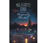 Sage Blackwood Miss Ellicott's School for the Magically Minde (Copertina rigida)