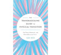 Sage Buch The Transmasculine Guide to Physical Transition (Tascabile)