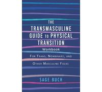Sage Buch The Transmasculine Guide to Physical Transition Workbook (Tascabile)