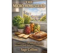 Sage Collins The Micro-Homestead (Tascabile)