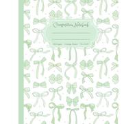 Sage Green Bow Composition Notebook: Super Cute College Ruled Preppy Pastel Matcha Journal for Girls, Teens & College Students, Coquette Aesthetic Back to School Supplies, Ribbon Design