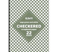 Sage Green Checkered Scrapbook Paper: Checkerboard Flag Pattern for Crafts, Decoupage, Nature Projects, Card Making, Origami, Collages - 22 Sheets - 1 Design 8.5x11