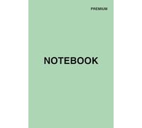 Sage Green Notebook - Premium Minimalist Edition, 100 Pages, 6x9: Stylish lined notebook | Soft matte cover | Ideal for school, journaling, or professional use