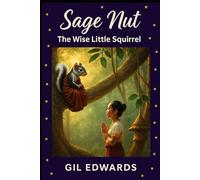 Sage Nut The Wise Little Sqirrel