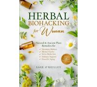 Sage O'Reilley Herbal Biohacking for Women (Tascabile)
