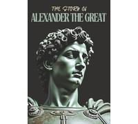 Sage Quill The Story Of King Alexander The Great (Tascabile)