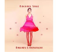 Sage, Rachael - Ballads & Burlesque