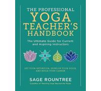 Sage Rountree The Professional Yoga Teacher's Handbook (Tascabile)