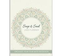 Sage & Soul - 2026 Planner: Nurture your time, and your soul will bloom