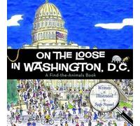 Sage Stossel On the Loose in Washington, D.C. (Copertina rigida) On the Loose