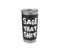 Sage That Shit Divertente Spirituale Wicca Pulizia Saggio Umorismo Bicchiere termico in acciaio inox doppia parete