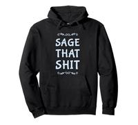 Sage That Shit- Funny Spiritual Wicca - Salvia Pulizia Felpa con Cappuccio
