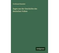 Sagen aus der Geschichte des deutschen Volkes