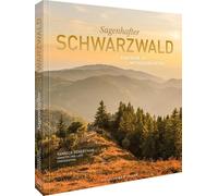 Sagenhafter Schwarzwald: Eine Reise zu mythischen Orten