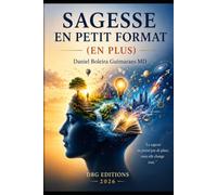 Sagesse En Petit Format (En Plus): "La Sagesse ne prend pas de place, mais elle change tout"