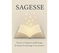 SAGESSE: Ouvre une page… laisse la sagesse te choisir.
