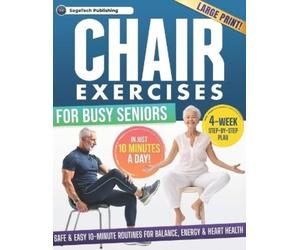 Sagetech Publishing Chair Exercises for Busy Seniors (Tascabile)