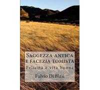 Saggezza antica e facezia tomista: Felicità e vita buona