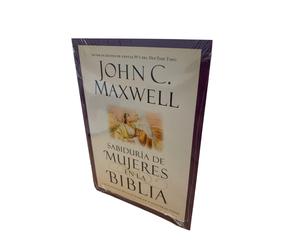 Saggezza Delle Donne Nella Bibbia: Le Gigantesse Della Fede John C. Maxwell