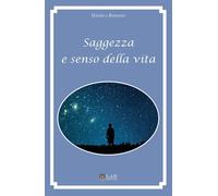 Saggezza e senso della vita - Romano Daniela