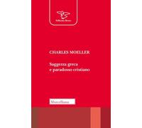 Saggezza greca e paradosso cristiano. Nuova ediz.