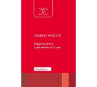 Saggezza greca e paradosso cristiano. Nuova ediz.