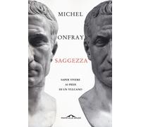 Saggezza. Saper vivere ai piedi di un vulcano - 2019 - Ponte alle