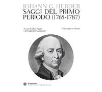 Saggi del primo periodo (1765-1787). Testo tedesco a fronte. Ediz. bilingue