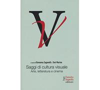 Saggi di cultura visuale. Arte, letteratura e cinema