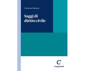 Saggi di diritto civile - Macioce Francesco