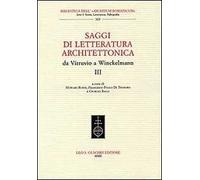 Saggi di letteratura architettonica, da Vitruvio a Winckelmann. Vol. 3