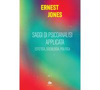 Saggi di psicoanalisi applicata. Vol. 1 - Jones Ernest