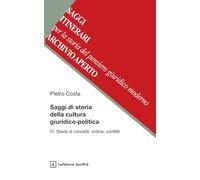 Saggi di storia della cultura giuridico-politica. Storie di concetti: ordine, conflitti (Vol. 4)