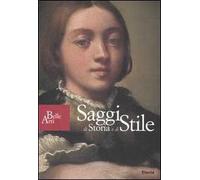 Saggi di storia e di stile. Ediz. italiana, inglese, francese e tedesca
