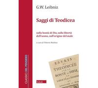 Saggi di Teodicea sulla bontà di Dio, sulla libertà dell'uomo, sull'origine del male