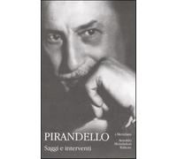 Saggi e interventi - Pirandello Luigi