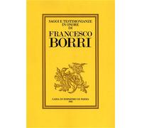 - Saggi e testimonianze in onore di Francesco Borri. Ampia raccolta di saggi su