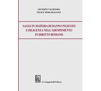 Saggi in materia di danno ingiusto e diligenza nell’adempimento in diritto romano