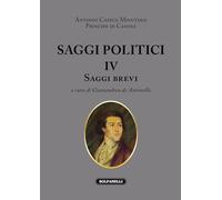 Saggi politici. Vol. 4 - Capece Minutolo Antonio